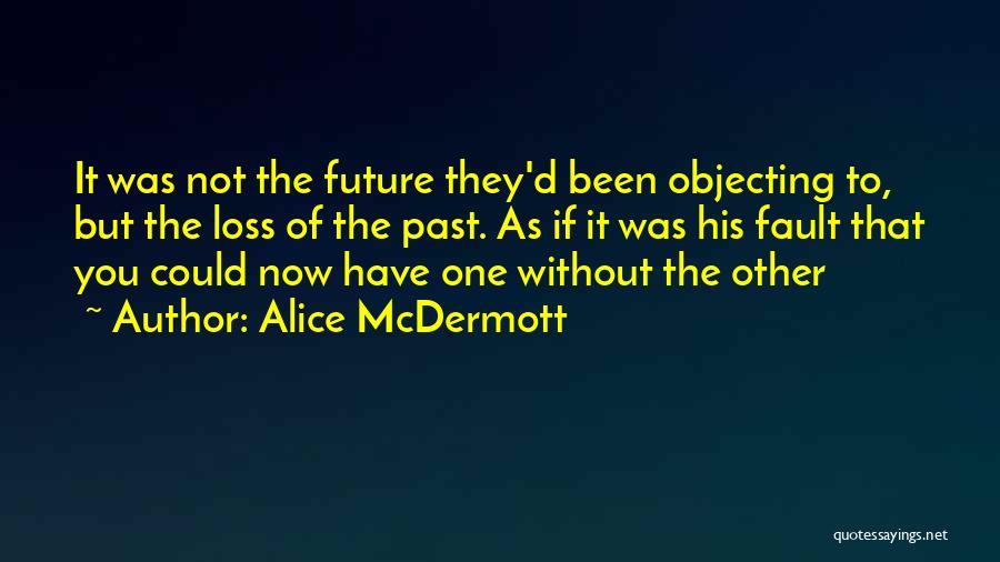 D Future Quotes By Alice McDermott