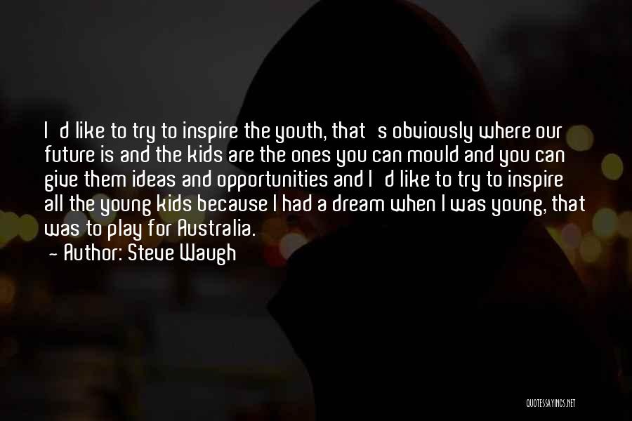 D Future Quotes By Steve Waugh