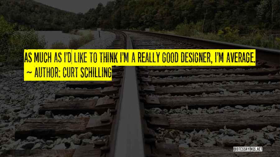 D&g Designer Quotes By Curt Schilling