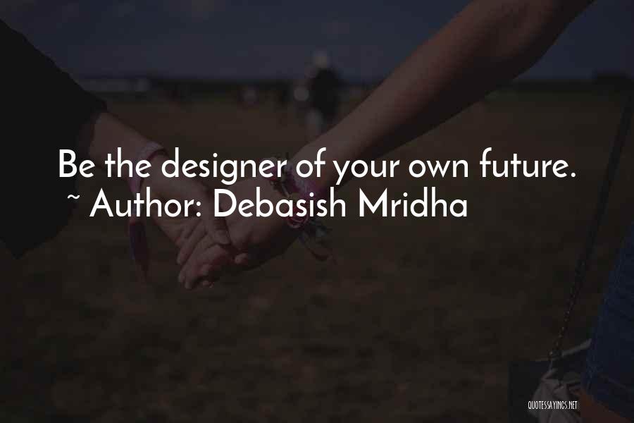 D&g Designer Quotes By Debasish Mridha