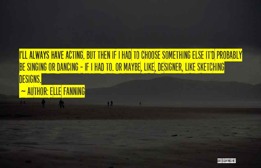 D&g Designer Quotes By Elle Fanning