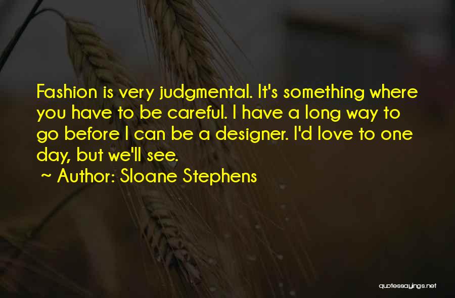 D&g Designer Quotes By Sloane Stephens