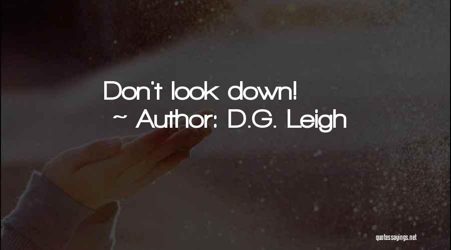 D.G. Leigh Quotes 1004160