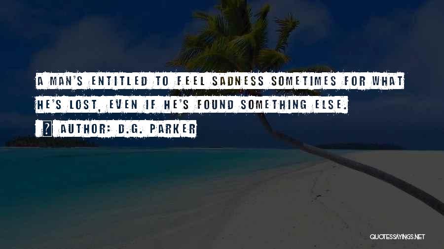D.G. Parker Quotes 1974796 D.G. Parker Quotes 1974796