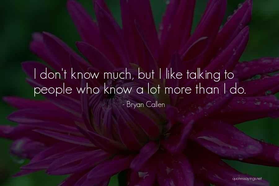 D J Callen Quotes By Bryan Callen D J Callen Quotes By Bryan Callen