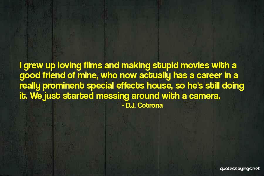 D.J. Cotrona Quotes 2036869 D.J. Cotrona Quotes 2036869