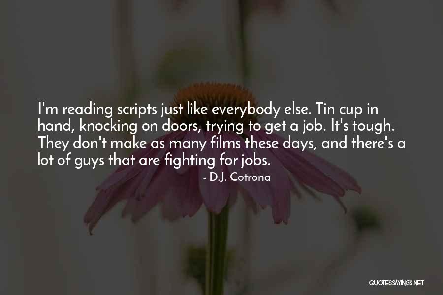 D.J. Cotrona Quotes 508336