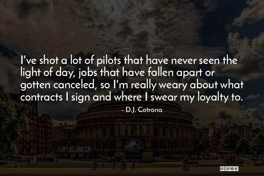 D.J. Cotrona Quotes 795868 D.J. Cotrona Quotes 795868