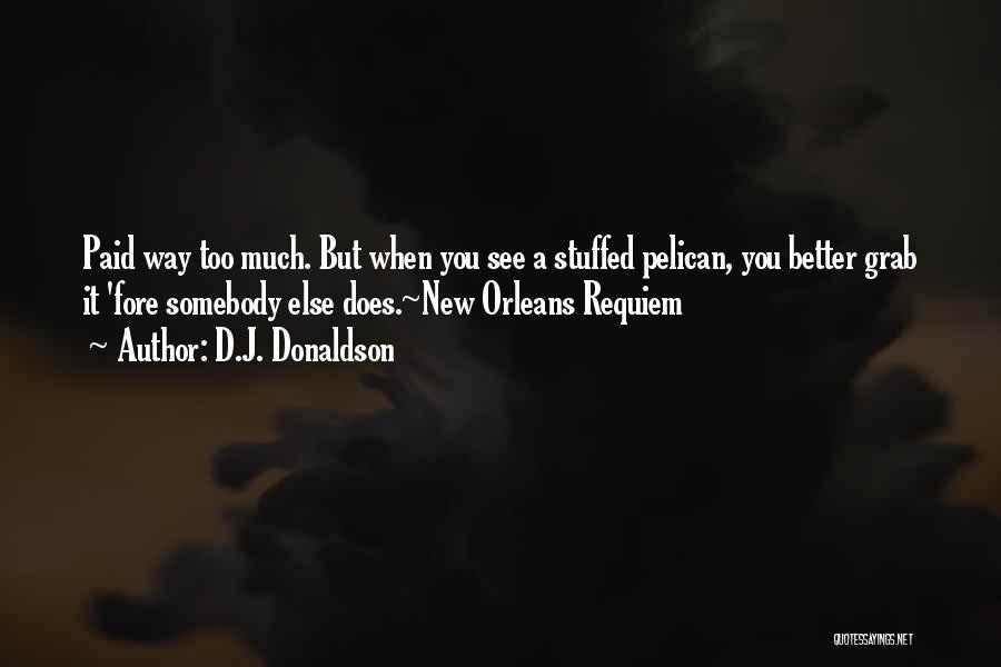 D.J. Donaldson Quotes 120359