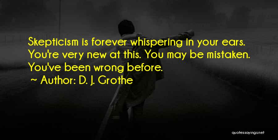 D. J. Grothe Quotes 2027869