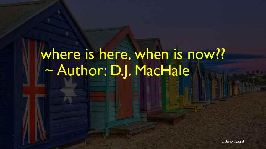 D.J. MacHale Quotes 122337