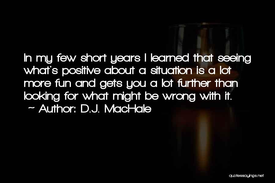 D.J. MacHale Quotes 156824