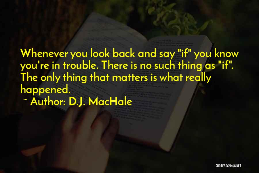 D.J. MacHale Quotes 1753131