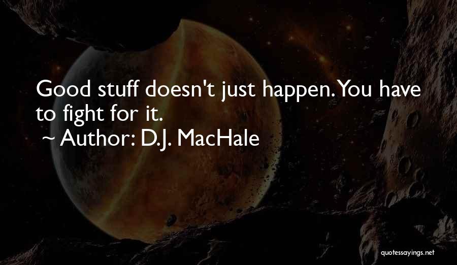 D.J. MacHale Quotes 1939686