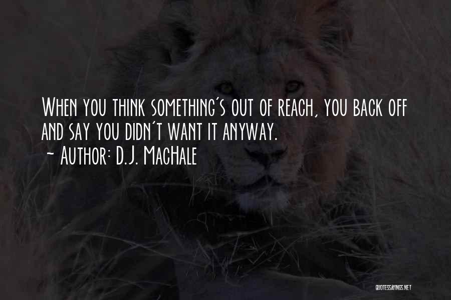 D.J. MacHale Quotes 2107634