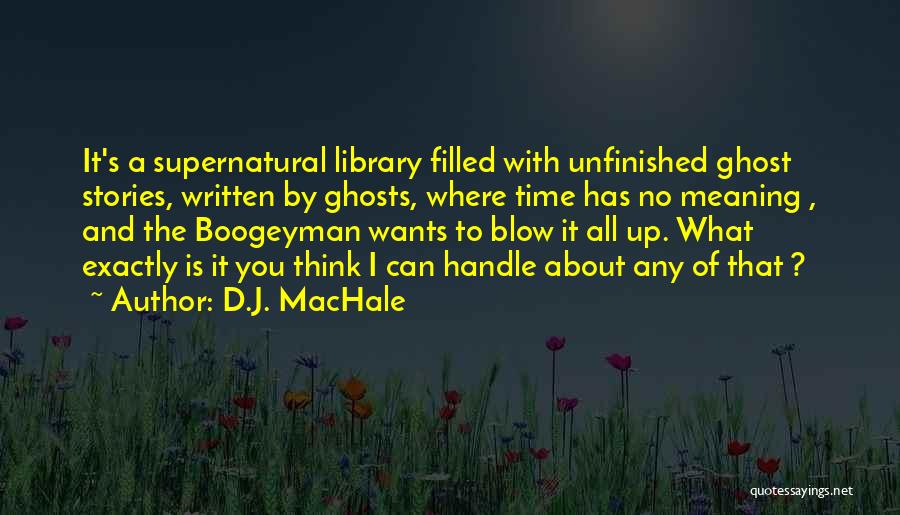 D.J. MacHale Quotes 2153643