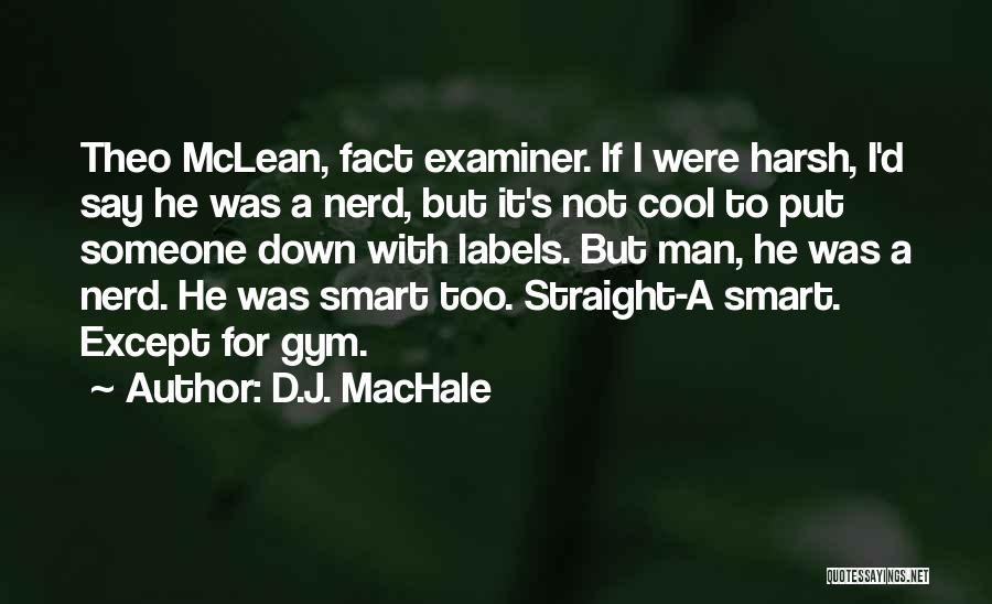 D.J. MacHale Quotes 2161484