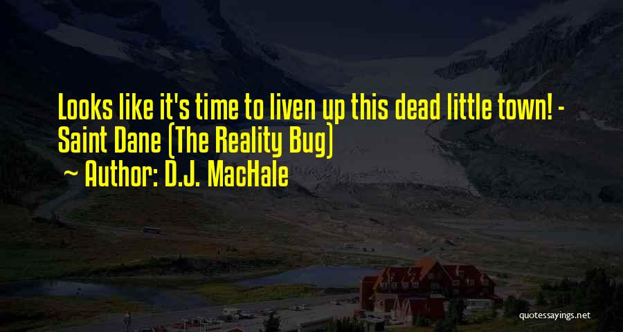 D.J. MacHale Quotes 2172049