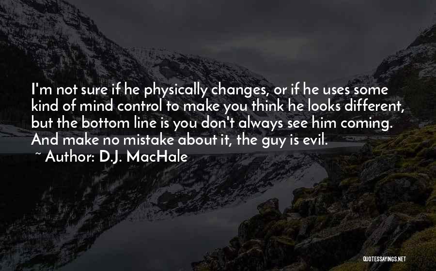 D.J. MacHale Quotes 597444