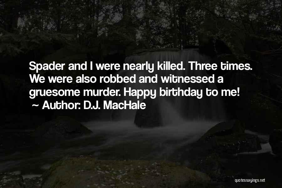 D.J. MacHale Quotes 625804