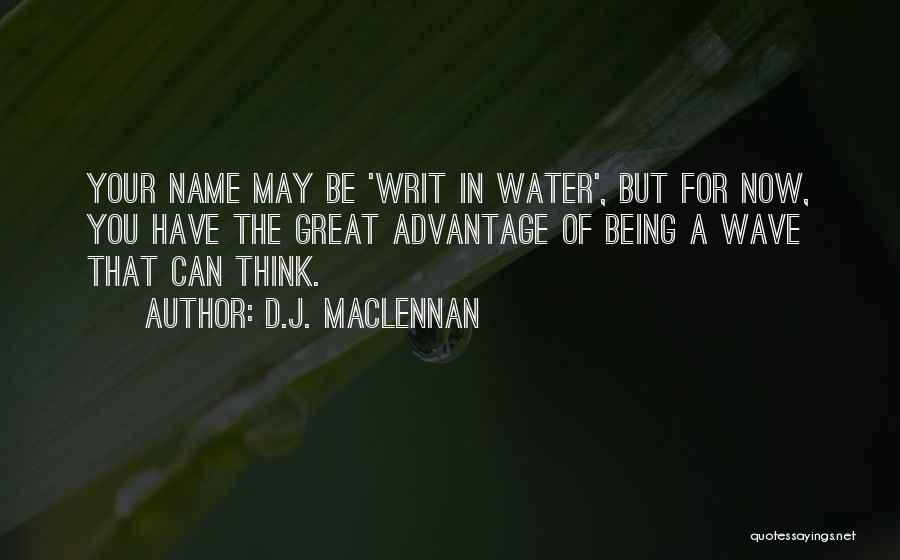 D.J. MacLennan Quotes 1833599