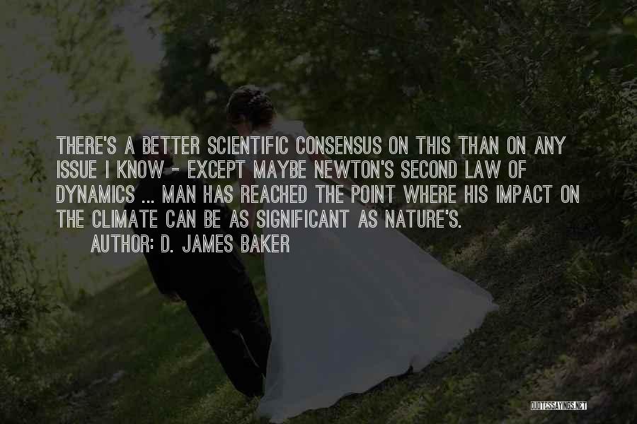 D. James Baker Quotes 311528