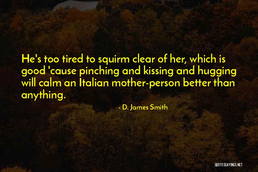 D. James Smith Quotes 1046207 D. James Smith Quotes 1046207