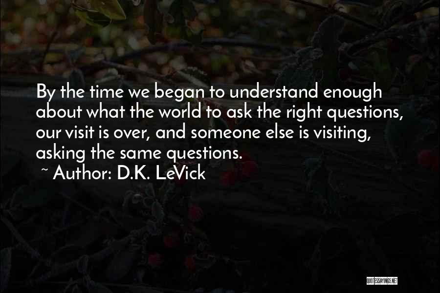 D.K. LeVick Quotes 580213