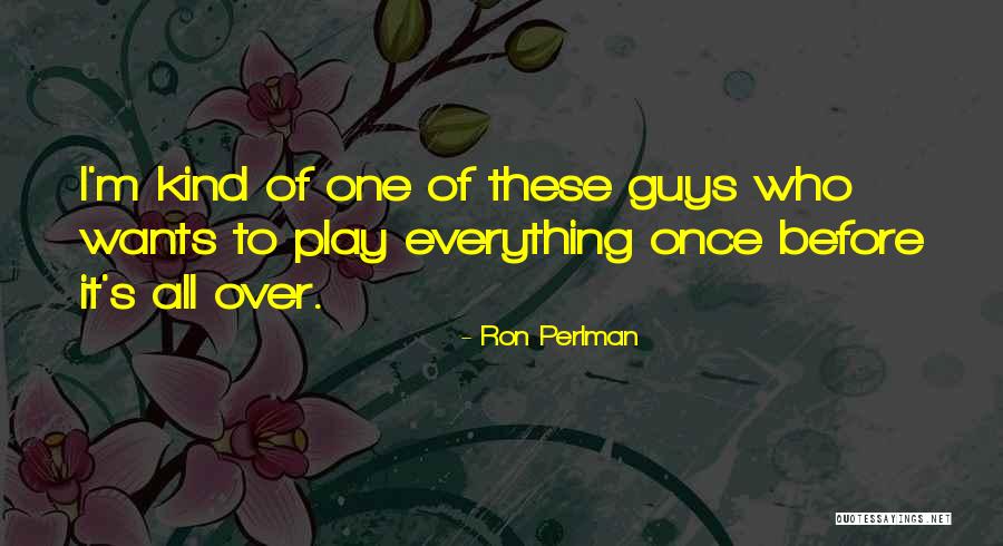 D Kt R Muazzez D Kt R Quotes By Ron Perlman D Kt R Muazzez D Kt R Quotes By Ron Perlman