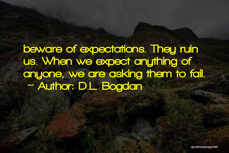 D.L. Bogdan Quotes 320532