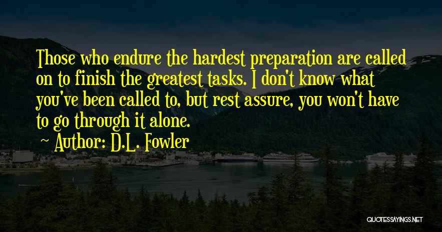 D.L. Fowler Quotes 241289