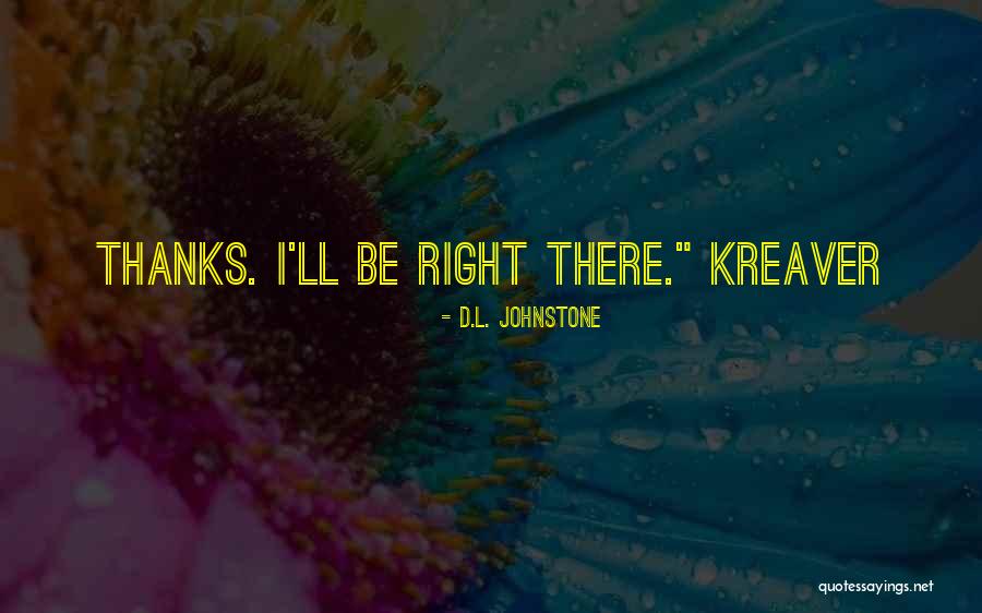 D.L. Johnstone Quotes 1964864 D.L. Johnstone Quotes 1964864