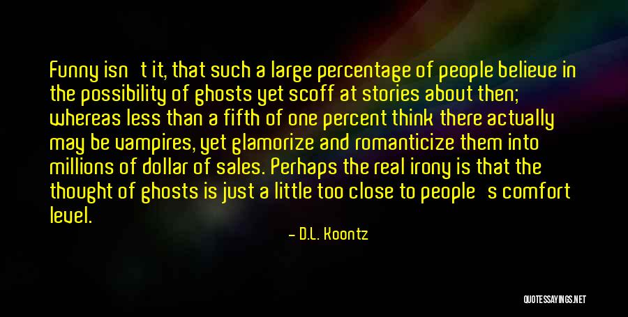 D.L. Koontz Quotes 1334672 D.L. Koontz Quotes 1334672