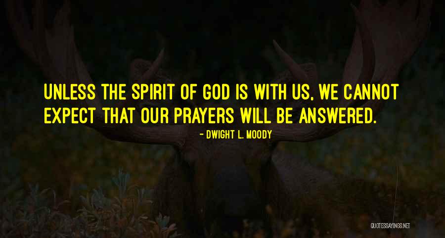 D L Moody Prayer Quotes By Dwight L. Moody D L Moody Prayer Quotes By Dwight L. Moody