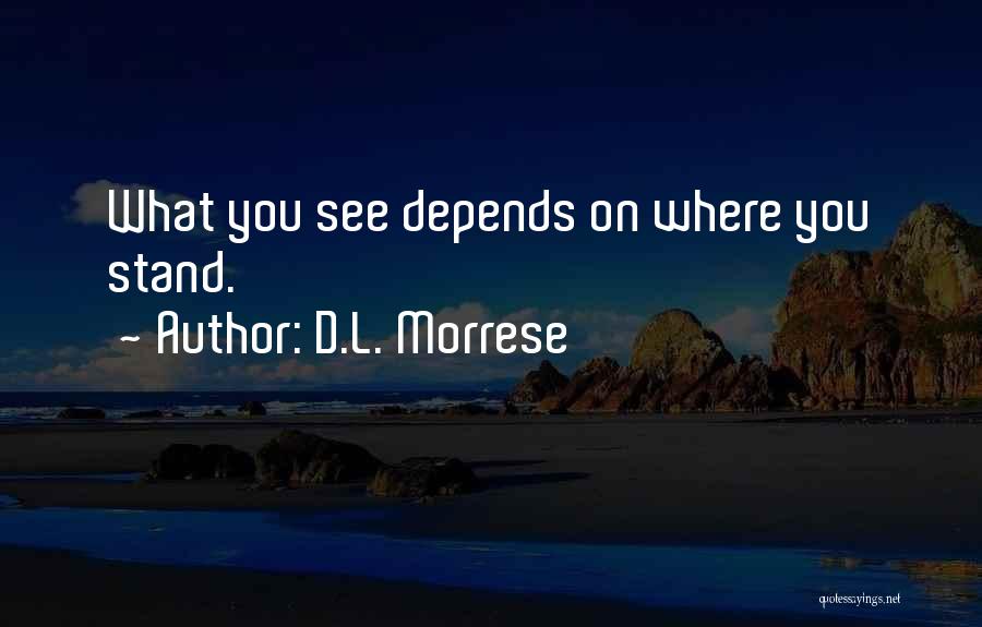 D.L. Morrese Quotes 1357053