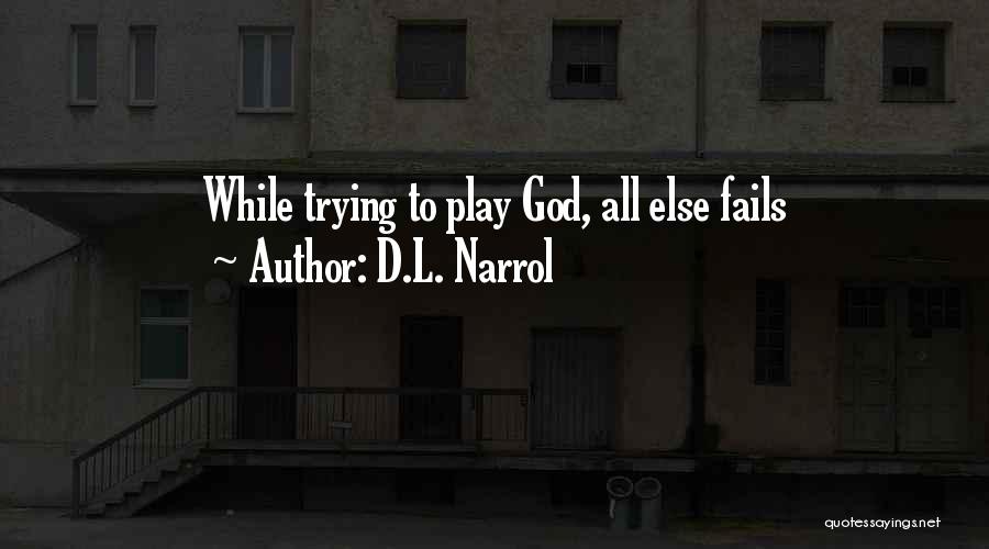 D.L. Narrol Quotes 2099880