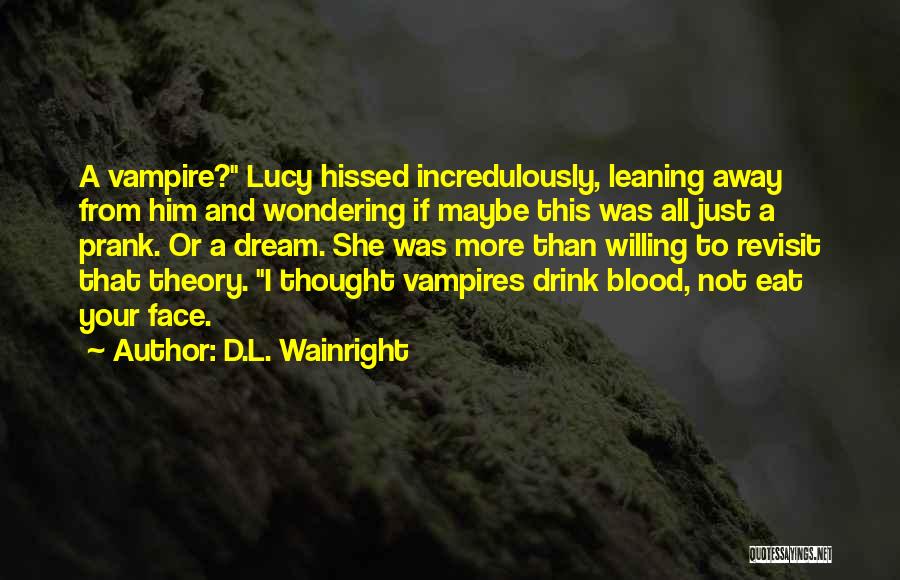 D.L. Wainright Quotes 632943