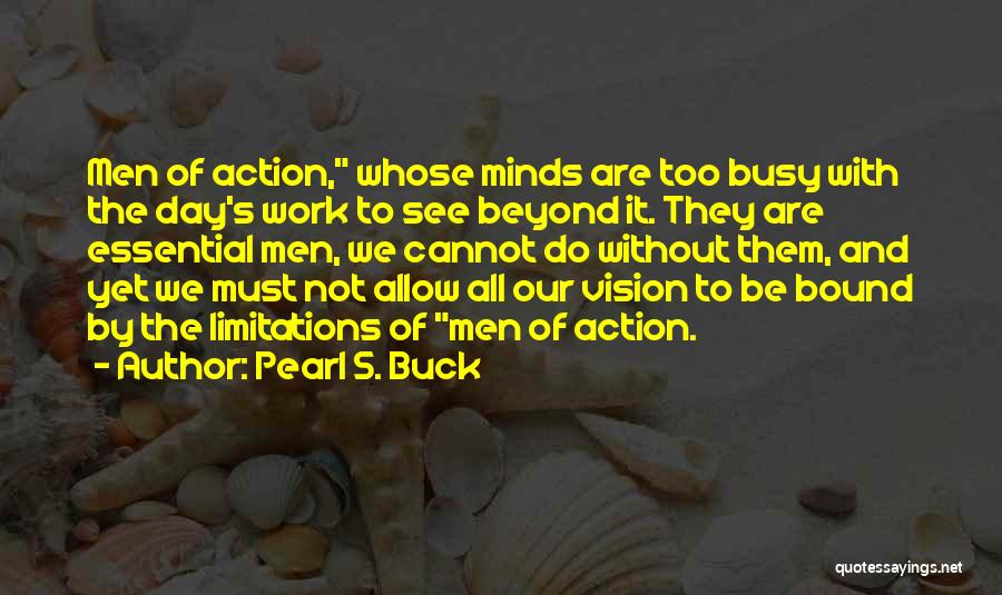 D Lest E De Son Teignoir Quotes By Pearl S. Buck