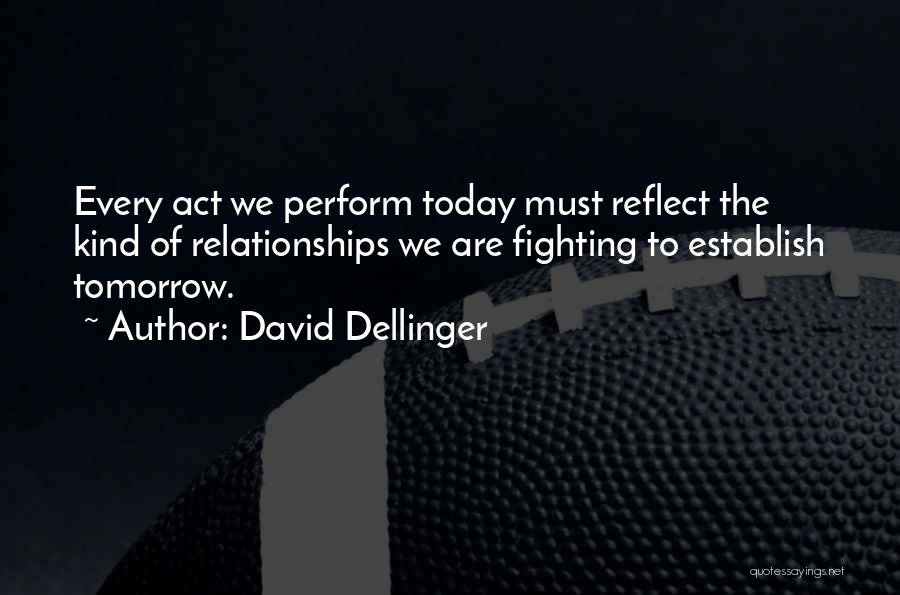 D.m. Dellinger Quotes By David Dellinger