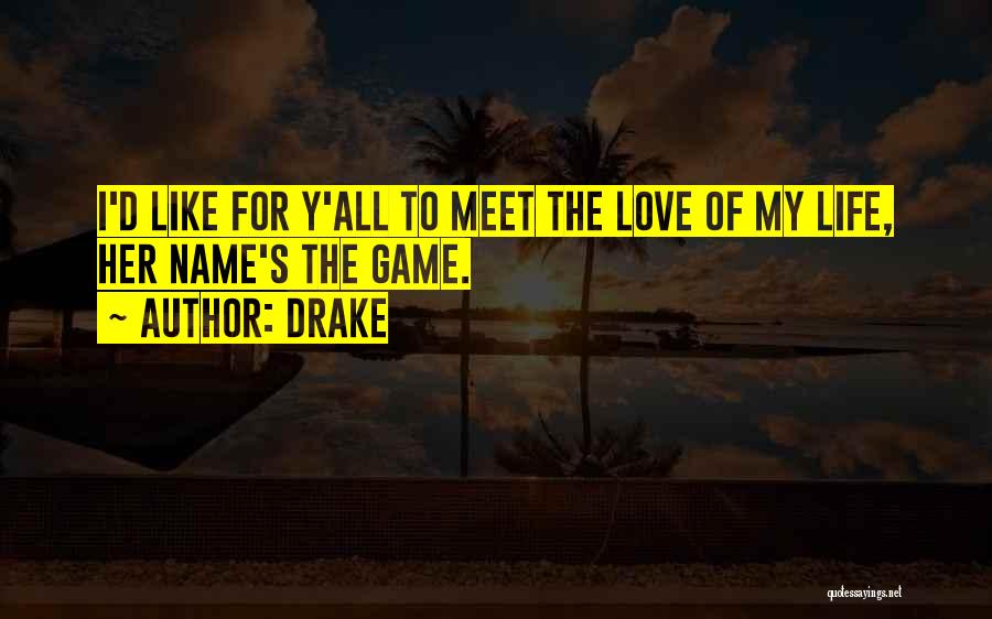 D.m Drake Quotes By Drake