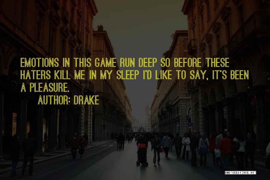 D.m Drake Quotes By Drake