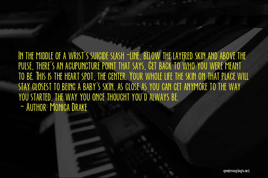 D.m Drake Quotes By Monica Drake