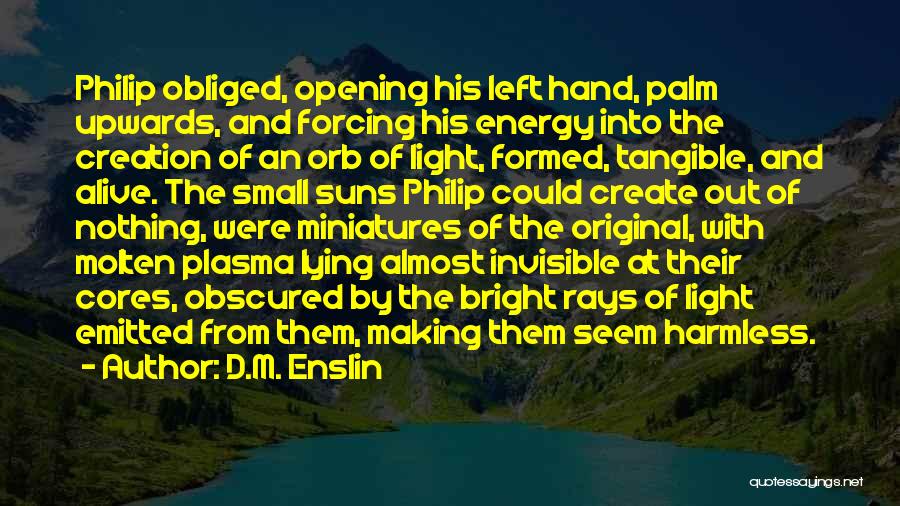 D.M. Enslin Quotes 213731