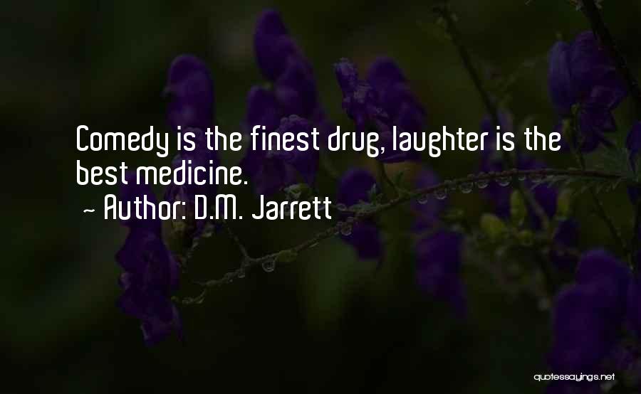 D.M. Jarrett Quotes 773607