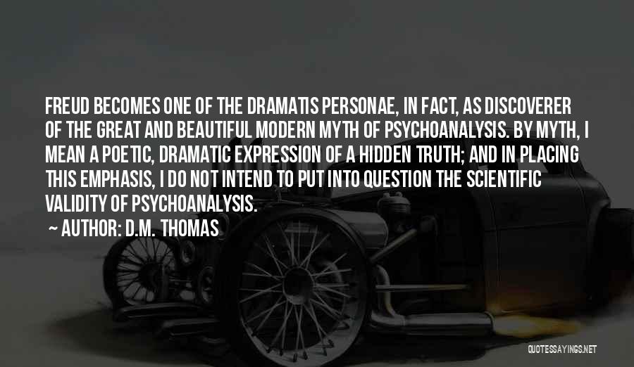 D.M. Thomas Quotes 1571826