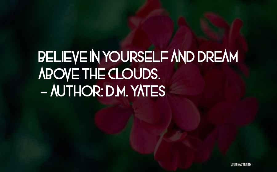 D.M. Yates Quotes 1587099