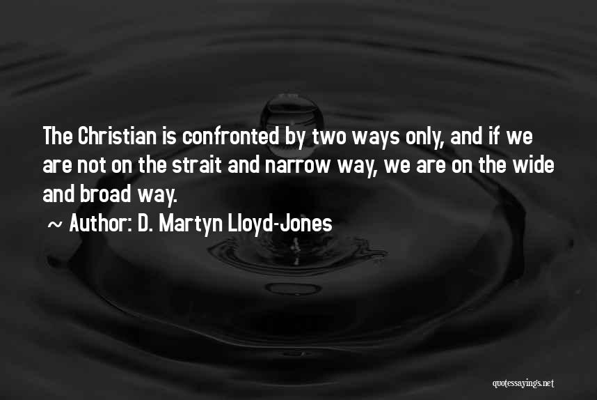 D. Martyn Lloyd-Jones Quotes 1015520