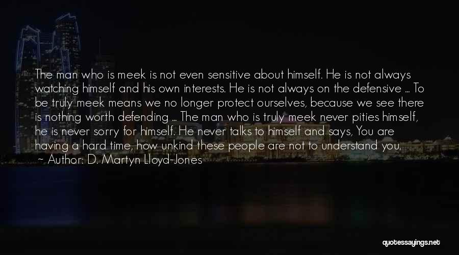 D. Martyn Lloyd-Jones Quotes 1048490