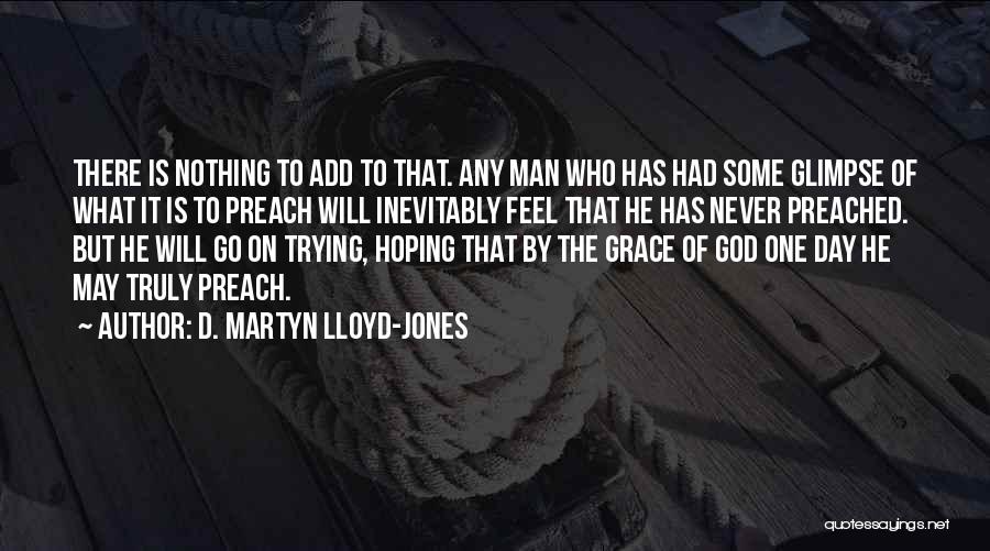 D. Martyn Lloyd-Jones Quotes 1533190