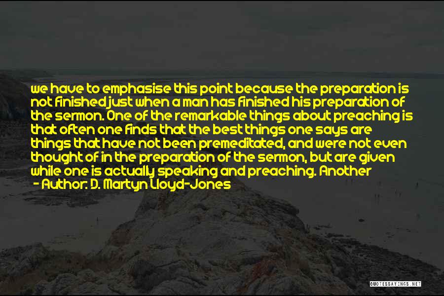 D. Martyn Lloyd-Jones Quotes 1568281